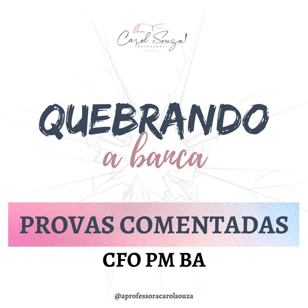 Quebrando a banca – provas comentadas do CFO PM BA